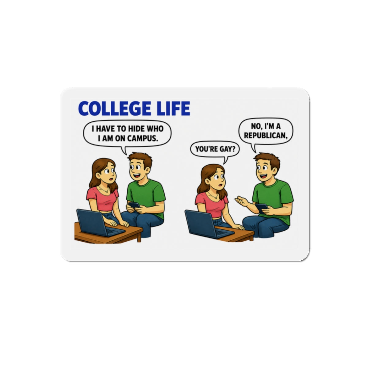 College Life Conservative Comic Panel Magnet | Die-Cut Refrigerator Magnet