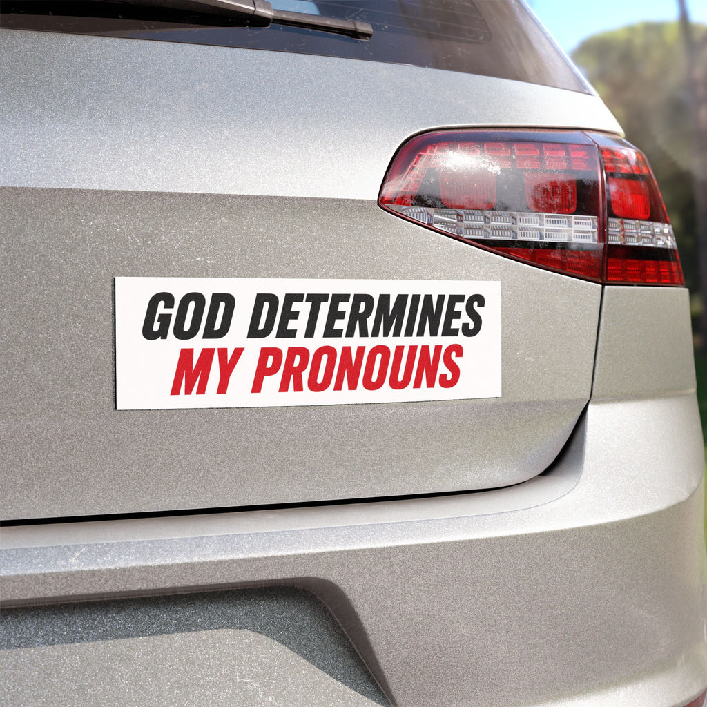 God Determines My Pronouns Car Magnet | Religious Statement Magnet