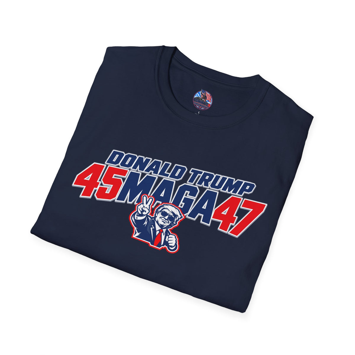 Donald Trump 45 MAGA 47 Patriotic Conservative T-Shirt