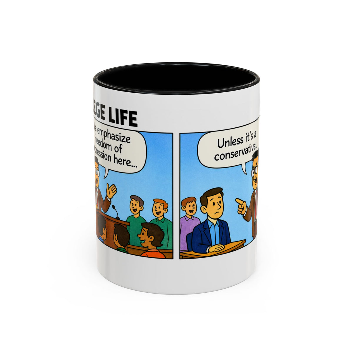 "College Life" Political Satire Comic Accent Coffee Mug – Funny Conservative Freedom of Speech Gag Gift