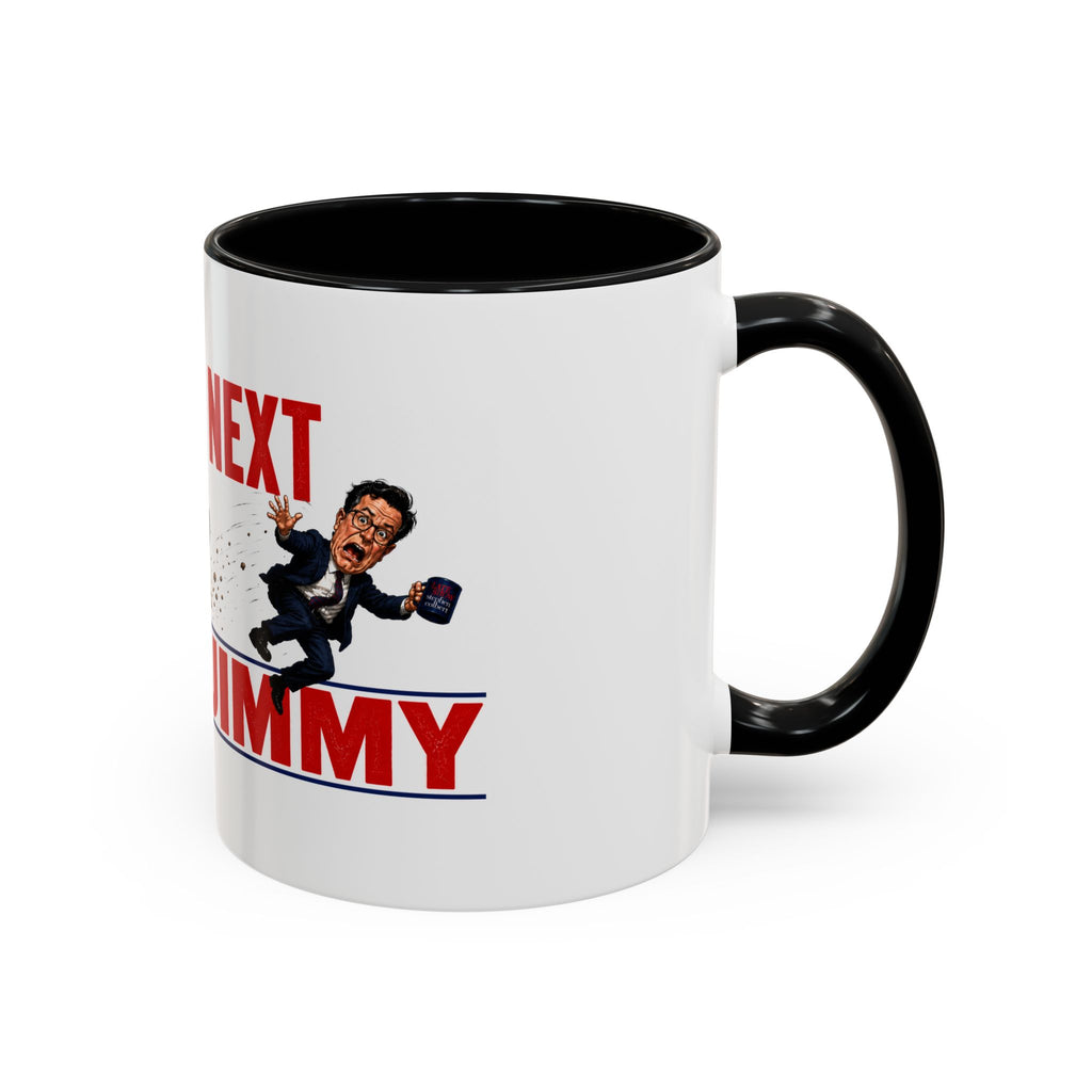 You're Next Jimmy Funny Trump Coffee Mug | Political Satire Gift