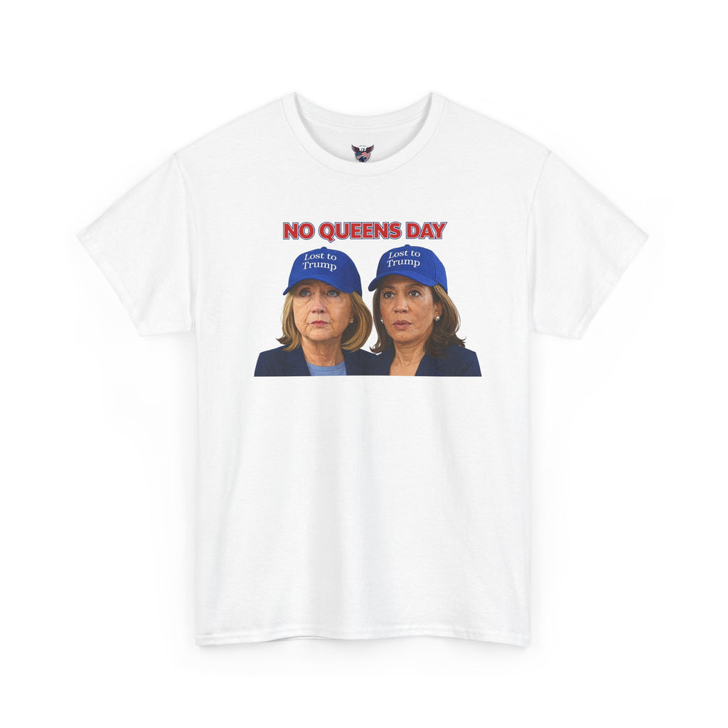 No Queens Day Kamala and Hillary Twin Losers T-Shirt | Twin Women Faces with Blue Caps, Political Satire Tee