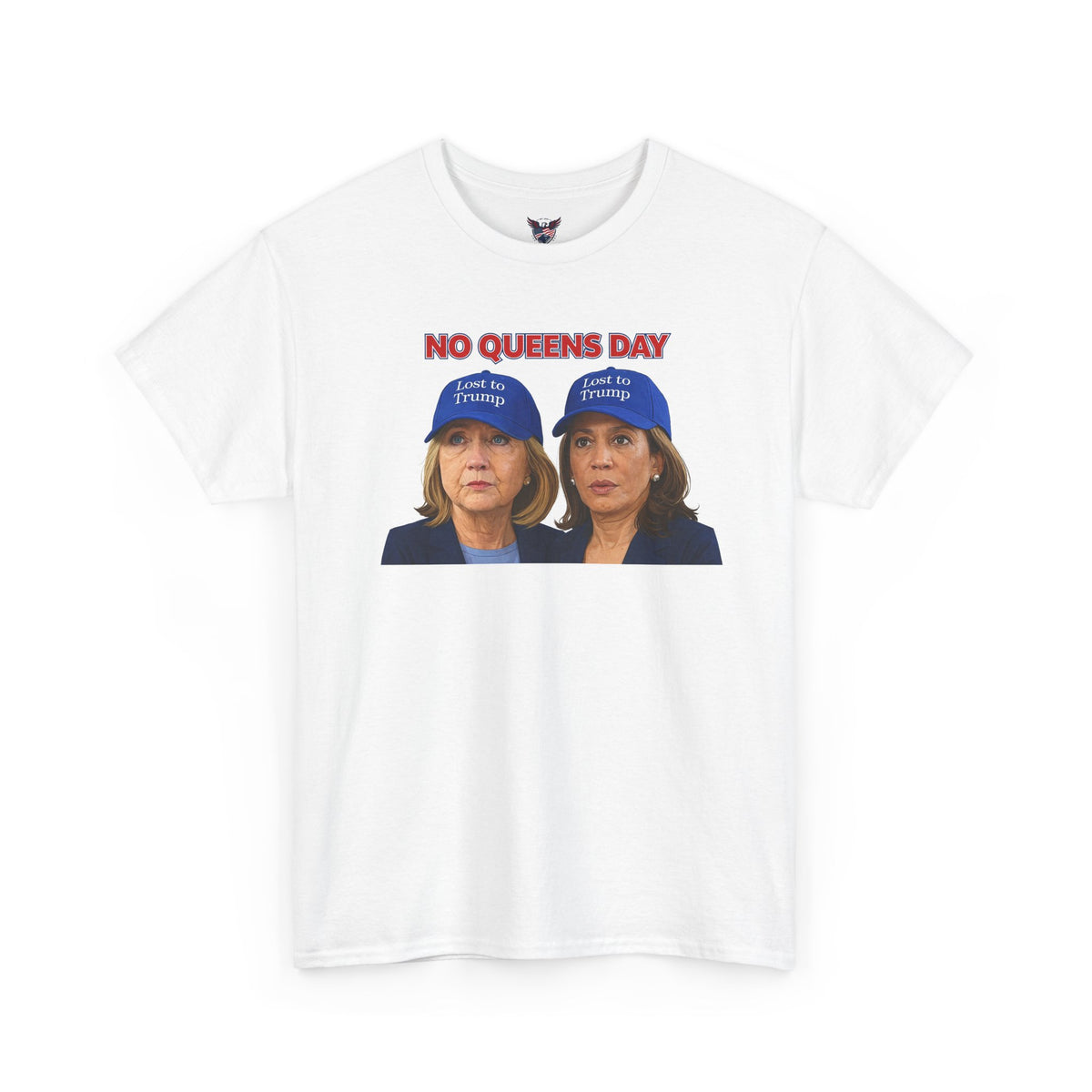 No Queens Day Kamala and Hillary Twin Losers T-Shirt | Twin Women Faces with Blue Caps, Political Satire Tee