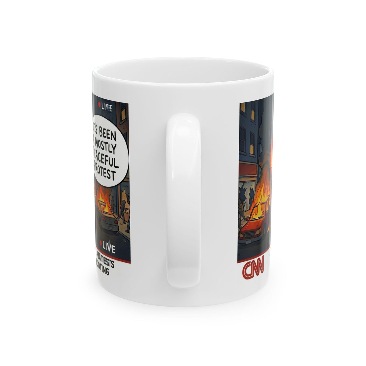 Political Satire Mug — CNN SATIRE "It's Been a Mostly Peaceful Protest" Ceramic Coffee Cup (11oz/15oz)