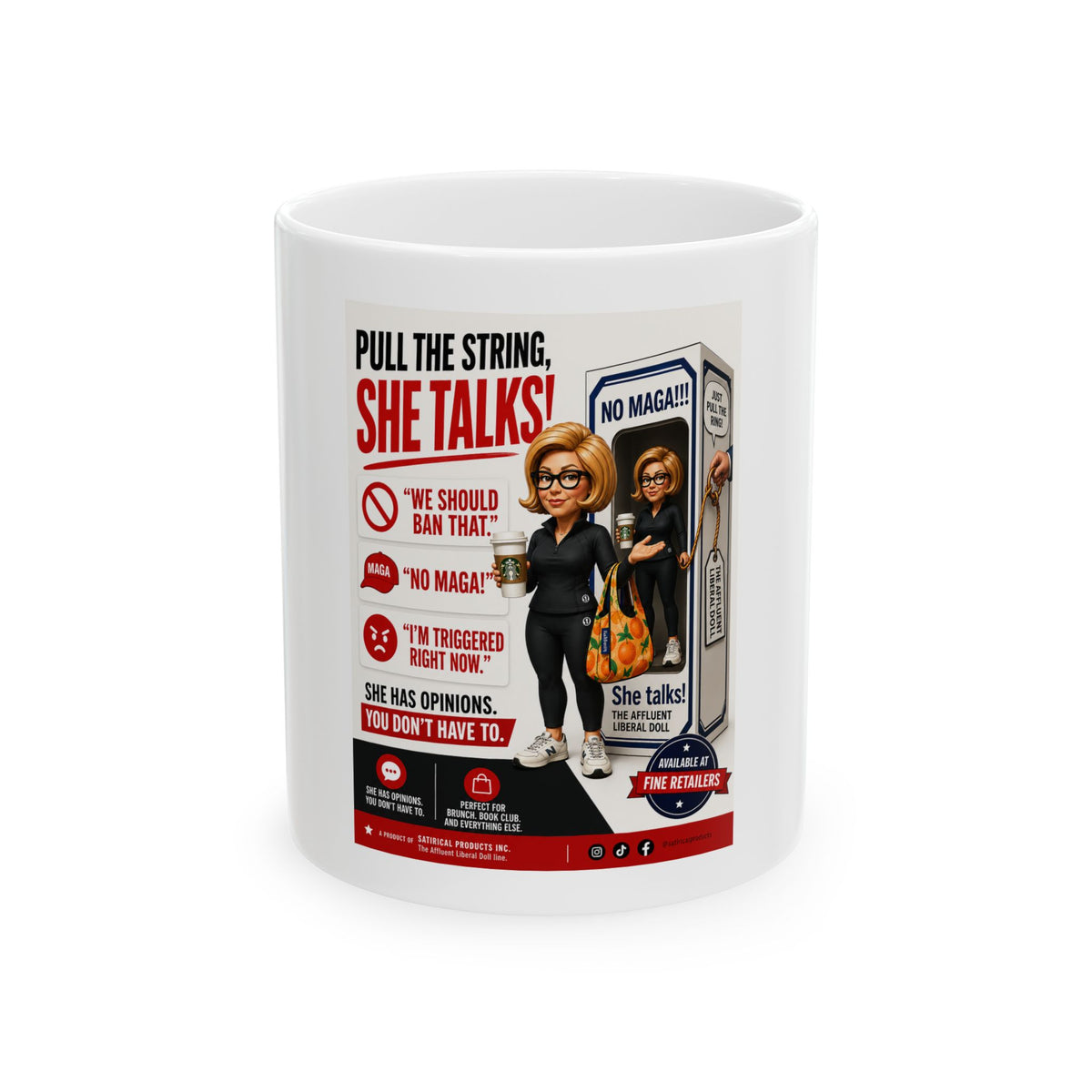 Pull the String Angry White Liberal Woman "She Talks!" Ceramic Mug | Political Cartoon