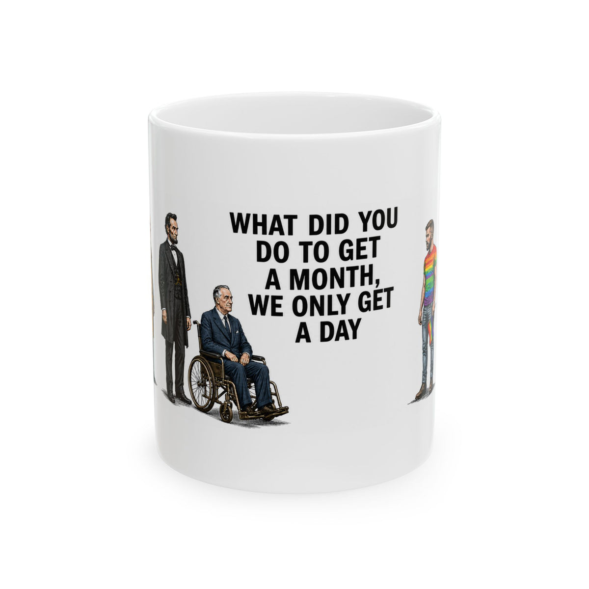 Funny Historical Humor Coffee Mug - Sarcastic Quote Novelty Coffee Cup, Edgy Political Meme Gift