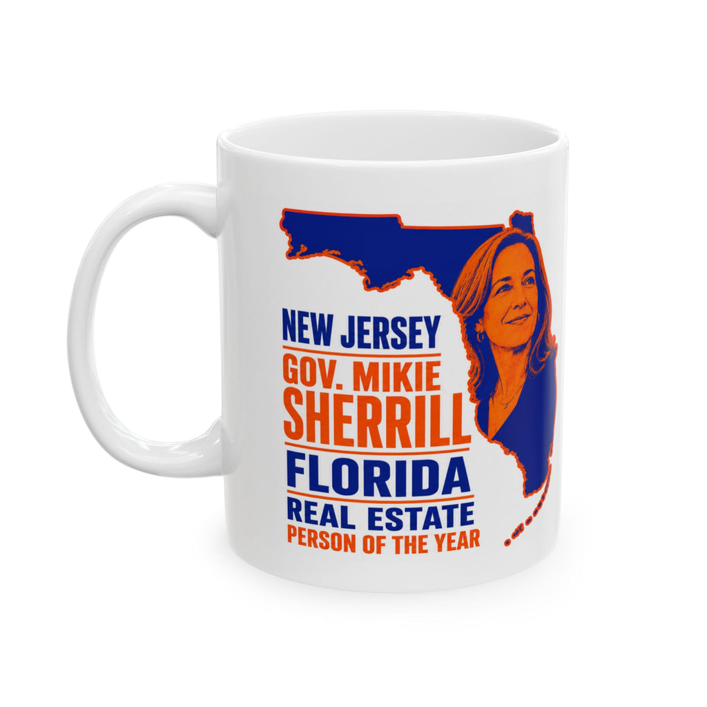 Florida Real Estate Agent Sales Person of the Year Mug — Gov. Mikie Sherrill SatireDesign (11oz, 15oz)