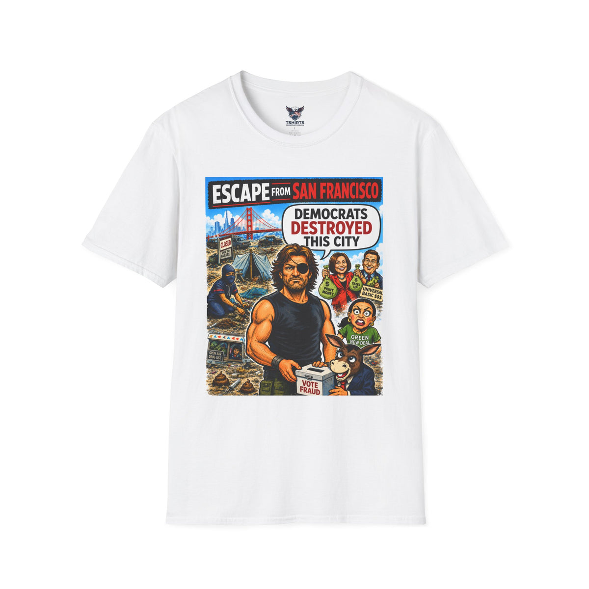 Escape From San Francisco T-Shirt — "Democrats Destroyed This City" Graphic Tee