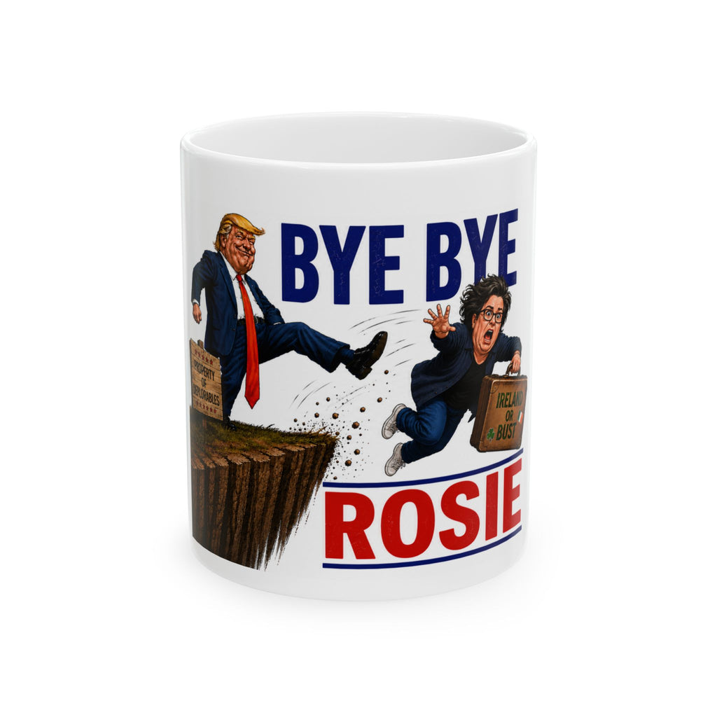 Bye Bye Rosie Political Coffee Mug — Trump Cartoon Goodbye Gift (11oz & 15oz)