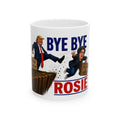 Bye Bye Rosie Political Coffee Mug — Trump Cartoon Goodbye Gift (11oz & 15oz)
