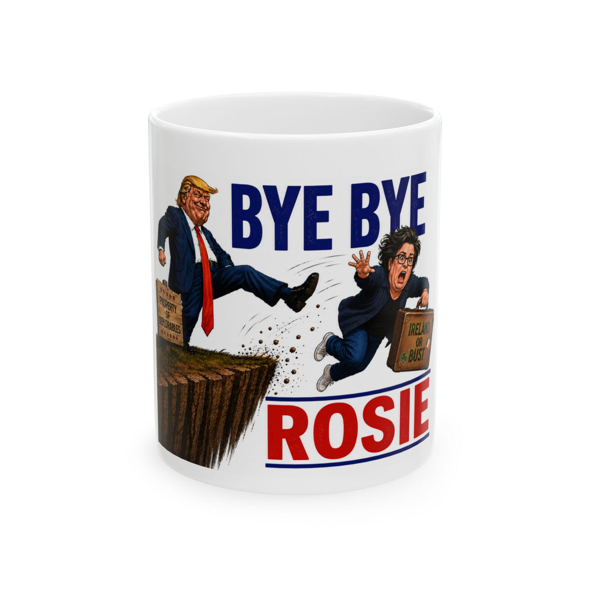 Bye Bye Rosie Political Coffee Mug — Trump Cartoon Goodbye Gift (11oz & 15oz)