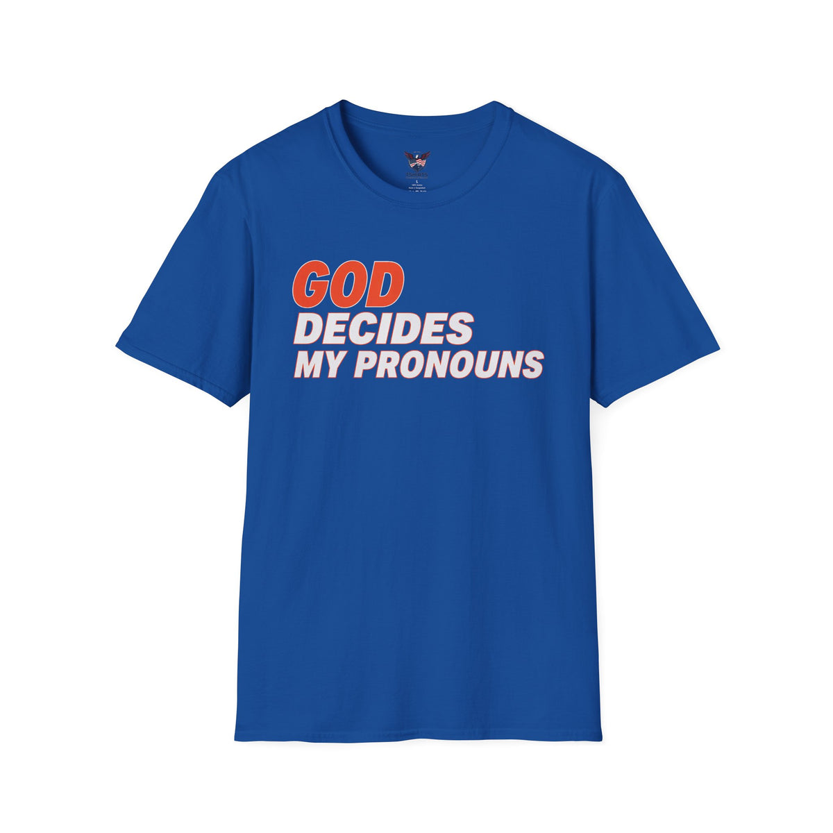 God Decides My Pronouns Royal Blue T-Shirt | Christian Statement Tee