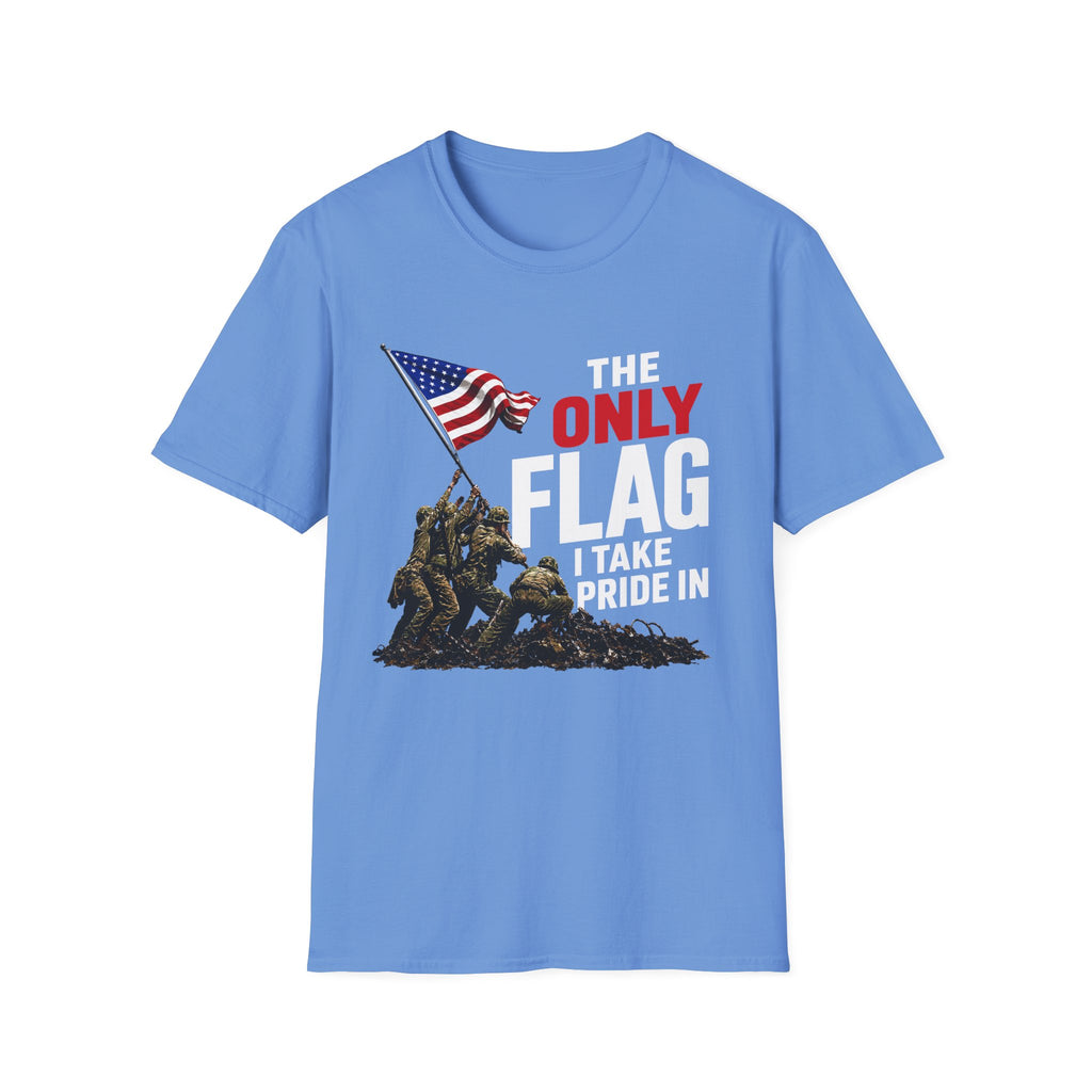 Iwo Jima 'Only' Flag I Take Pride in T-Shirt — Patriotic Veteran Tribute Tee