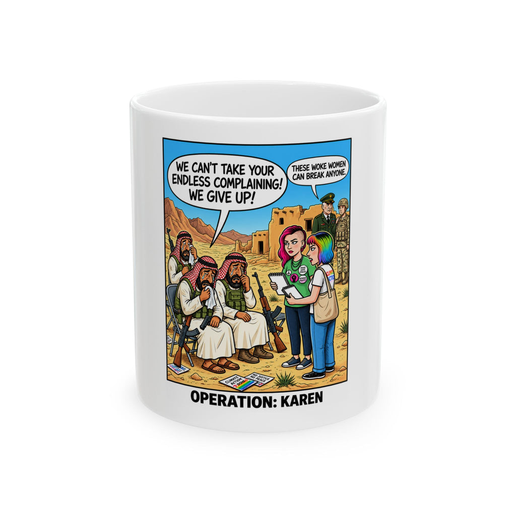 Operation: Karen Ceramic Mug — Funny Social Commentary Coffee Cup (11oz, 15oz)