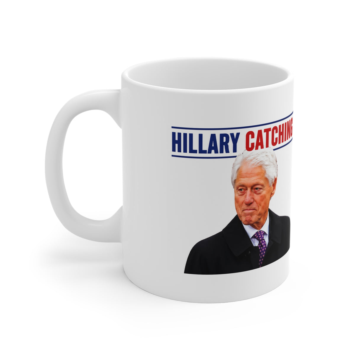 Funny Bill and Hillary Clinton Political Satire Novelty Coffee Mug – Humorous Presidential Gag Gift Ceramic Cup