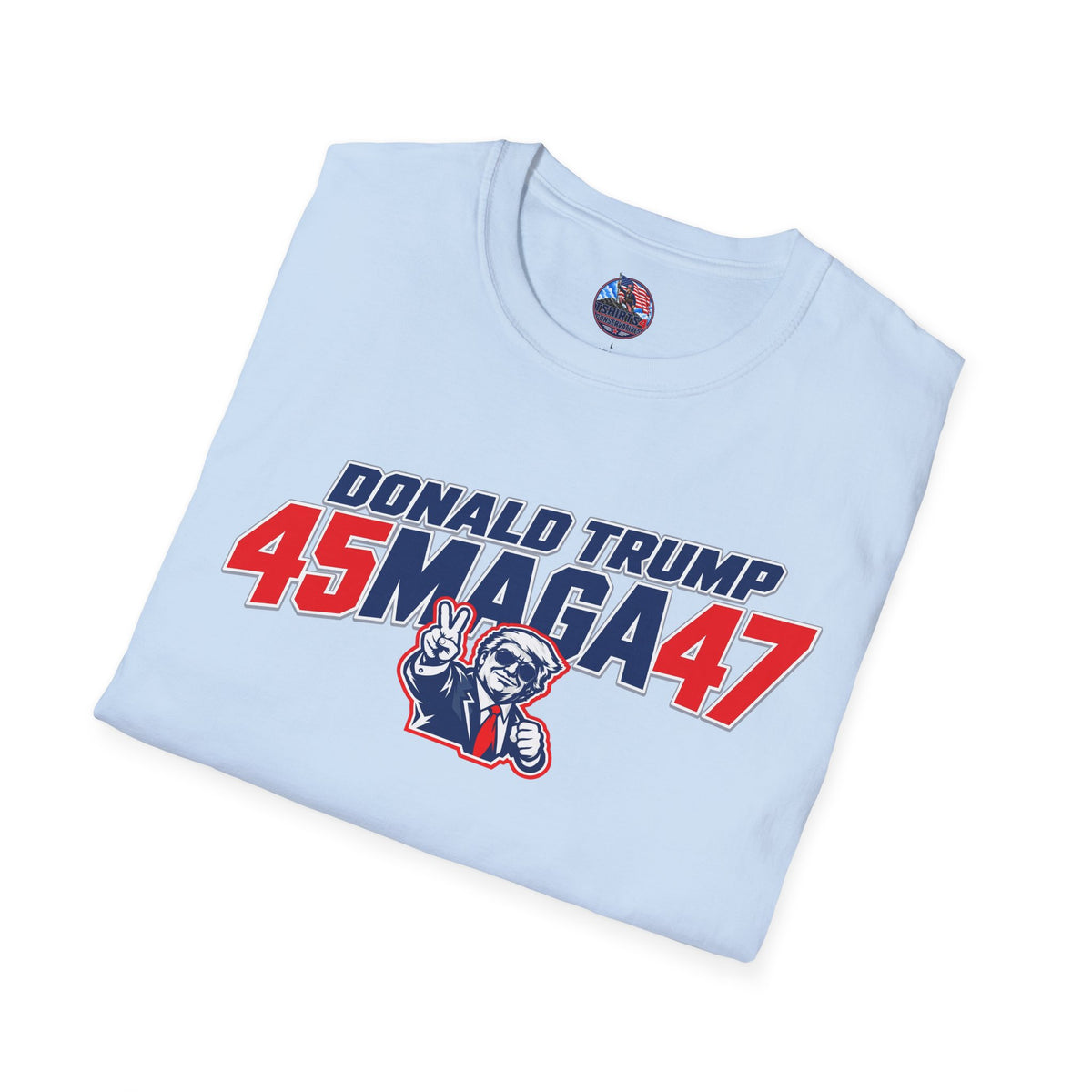 Donald Trump 45 MAGA 47 Patriotic Conservative T-Shirt