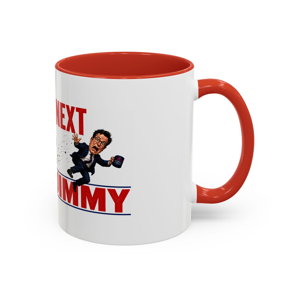 You're Next Jimmy Funny Trump Coffee Mug | Political Satire Gift