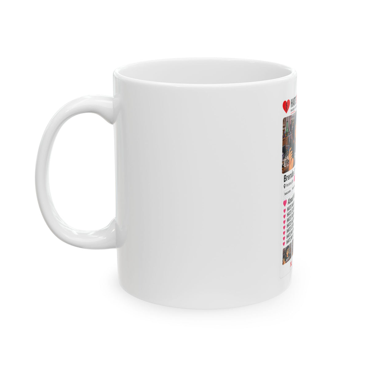 Political Satire Mug — "HATE DATE" Profile Coffee Cup (11oz/15oz)