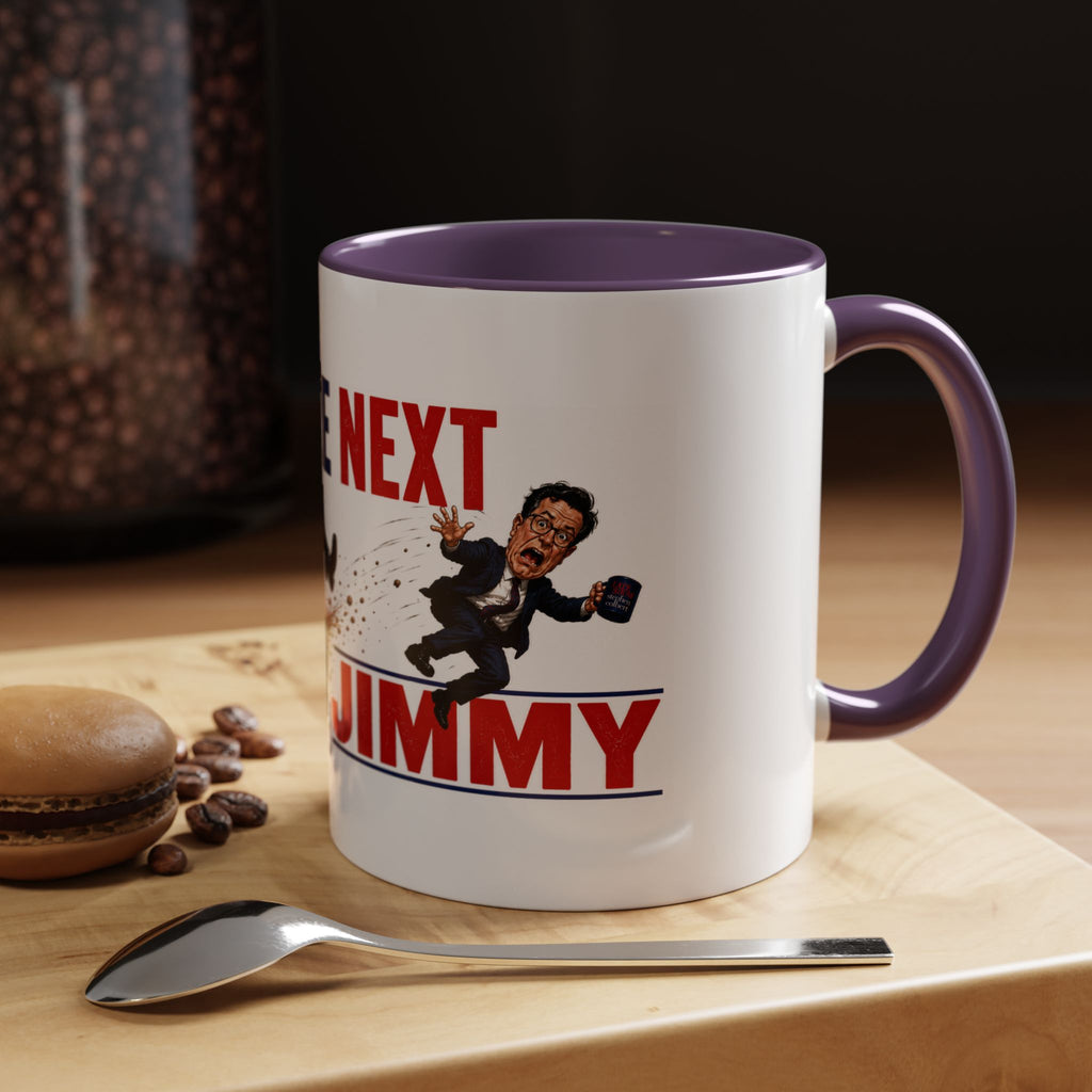 You're Next Jimmy Funny Trump Coffee Mug | Political Satire Gift
