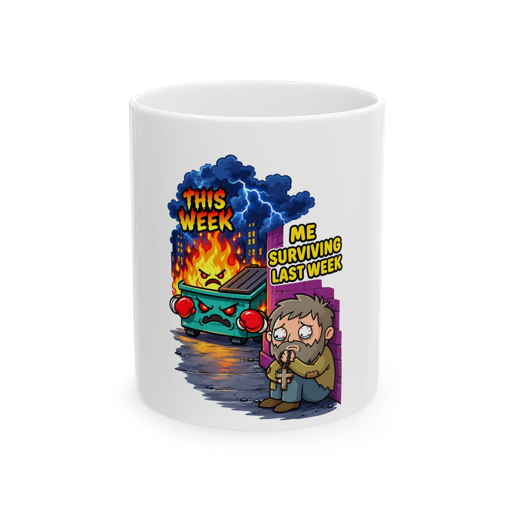 Surviving Last Week Ceramic Mug – Funny ‘This Week vs Me Surviving Last Week’ Coffee Cup (11oz/15oz)