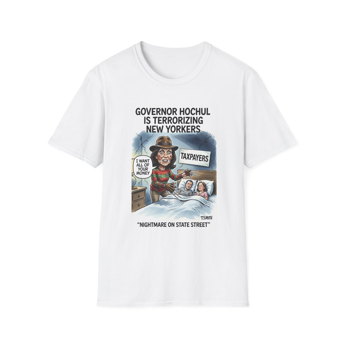 Governor Hochul Nightmare on State Street T-Shirt | Political Cartoon, Taxpayers