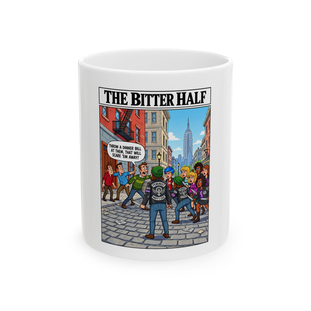 The Bitter Half Anti Militant Feminist Comic-Style Ceramic Mug (11oz/15oz)