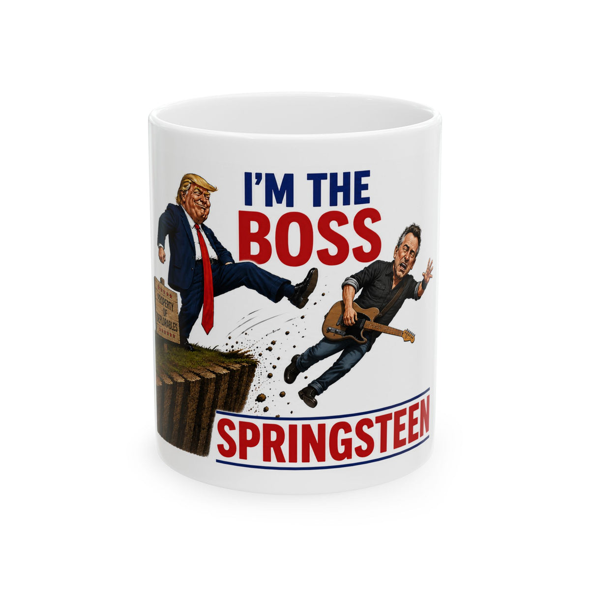 Funny Political Coffee Mug – Donald Trump Kicking Bruce Springsteen "I'm The Boss" Novelty Ceramic Tea Cup Gift