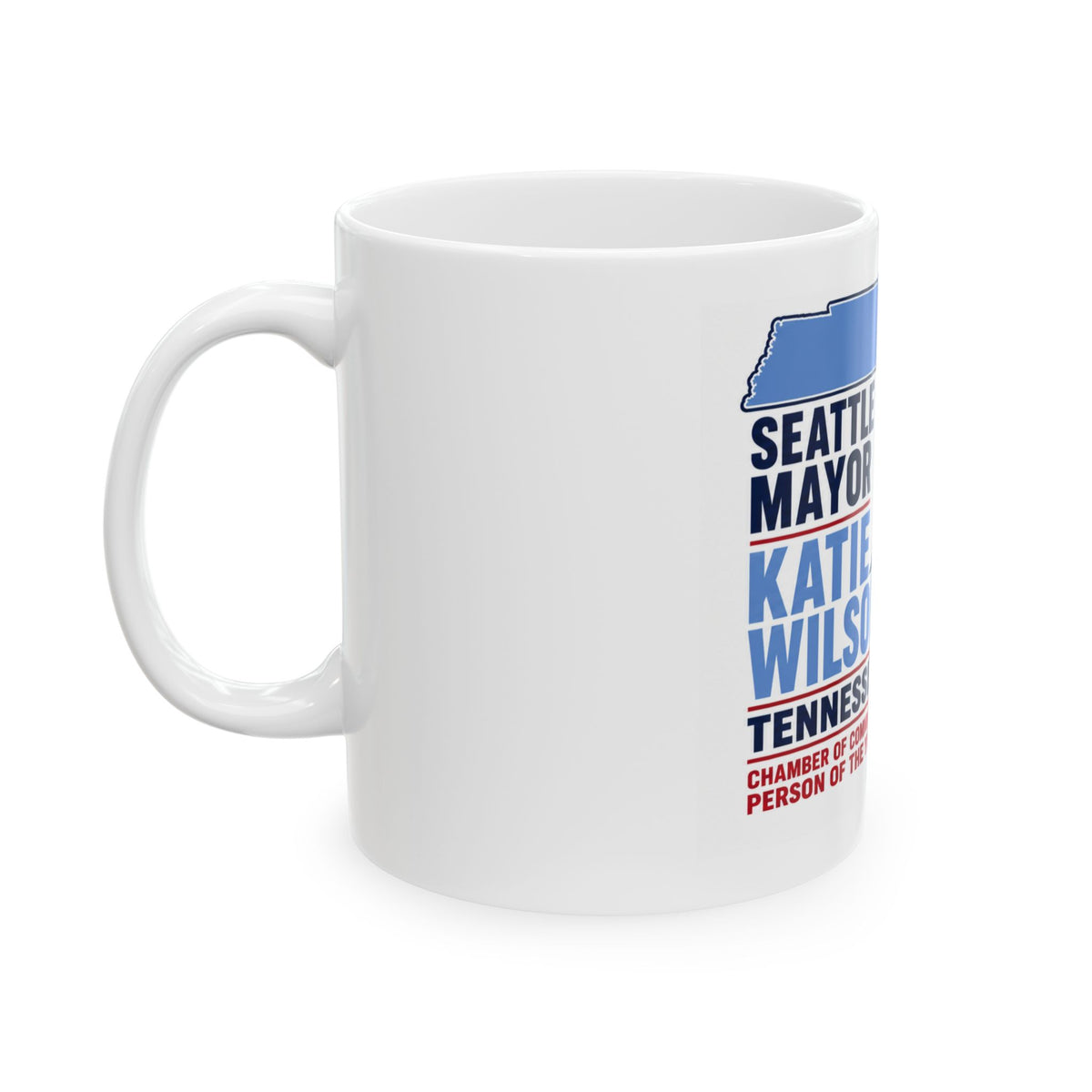 Seattle Mayor Katie Wilson Satirical Ceramic Mug - Tennessee Chamber of Commerce Parody
