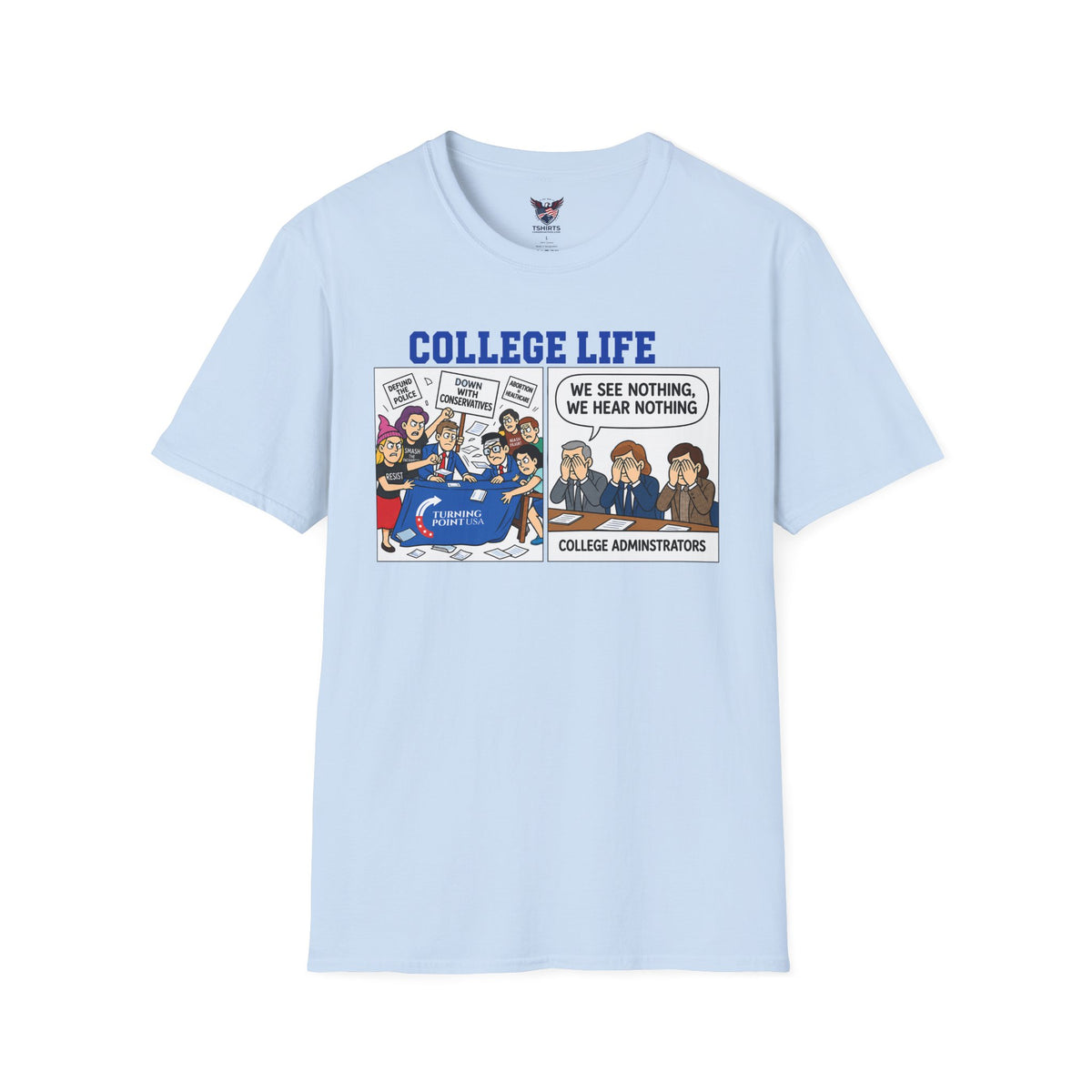 Unapologetic College Life Satire Conservative Graphic Tee – Funny Anti-Woke Political Meme T-Shirt for Right-Wing Patriots and Students