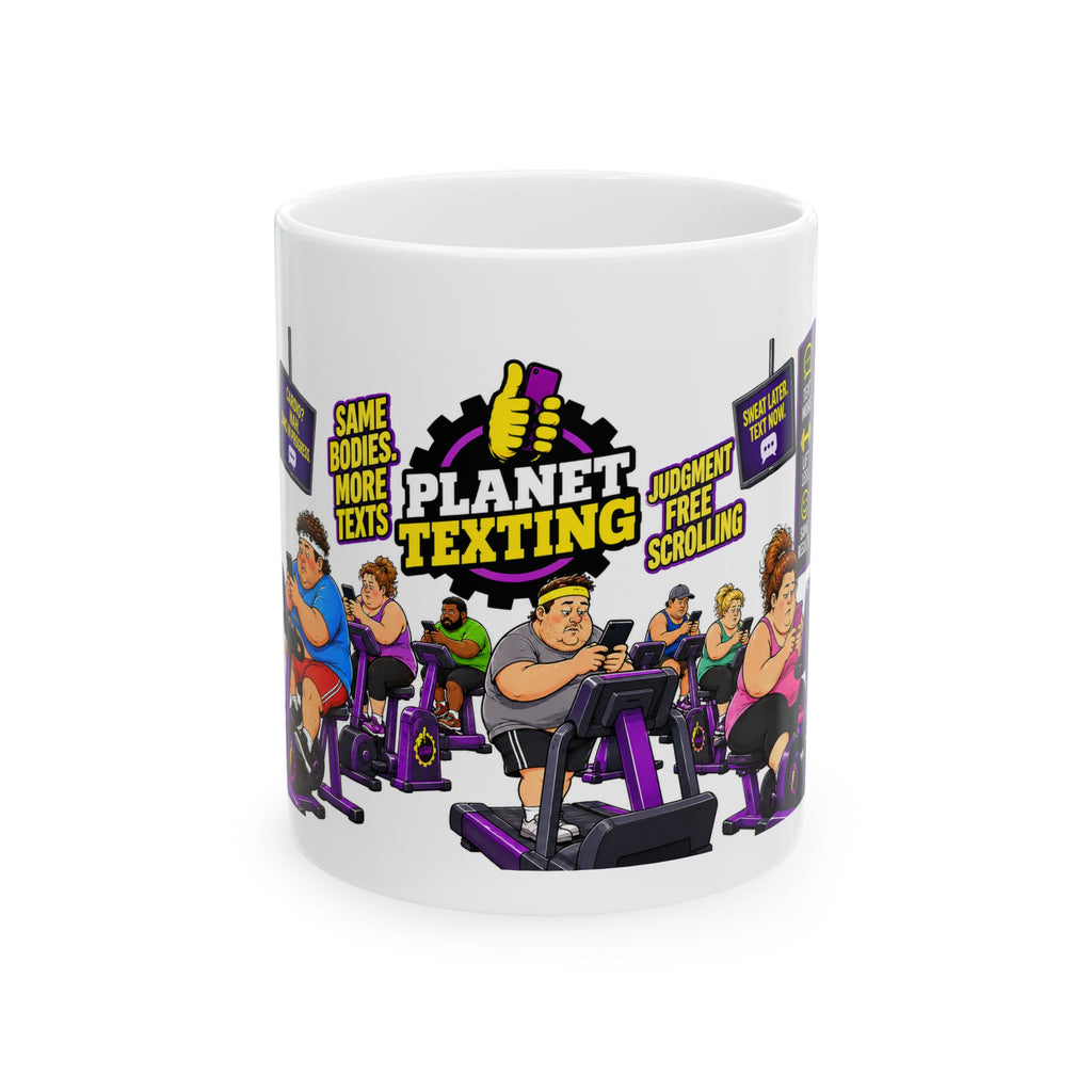 Planet Texting Gym Mug — Funny Judgment-Free Scrolling Coffee Cup (11oz, 15oz)
