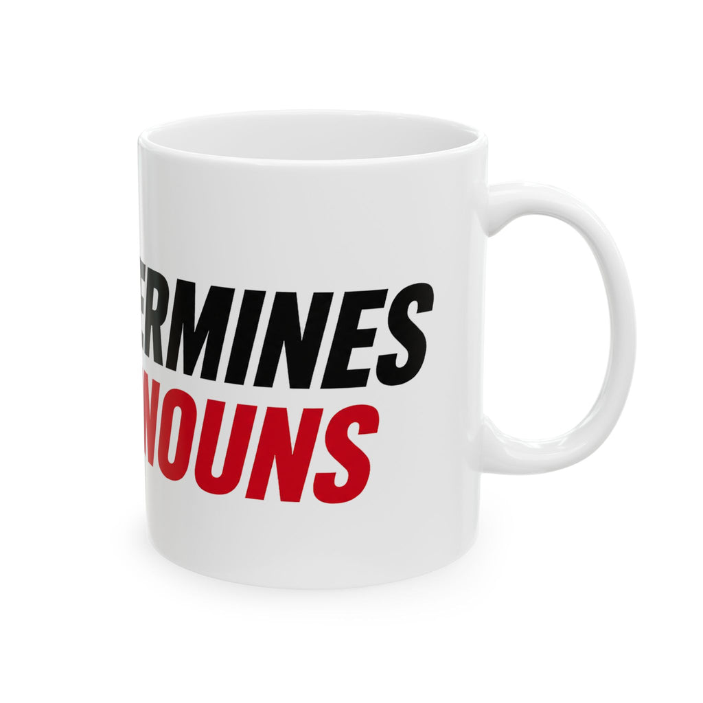 God Determines My Pronouns Mug | Bold Determined Pronoun Message Ceramic Mug