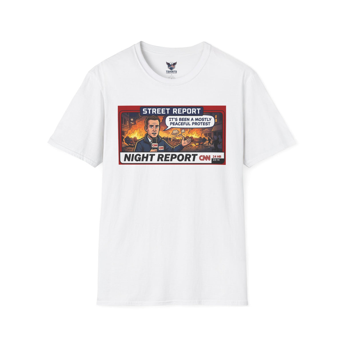 T-Shirt — 'Street Report Night Report' Graphic Tee ("It's Been a Mostly Peaceful Protest")