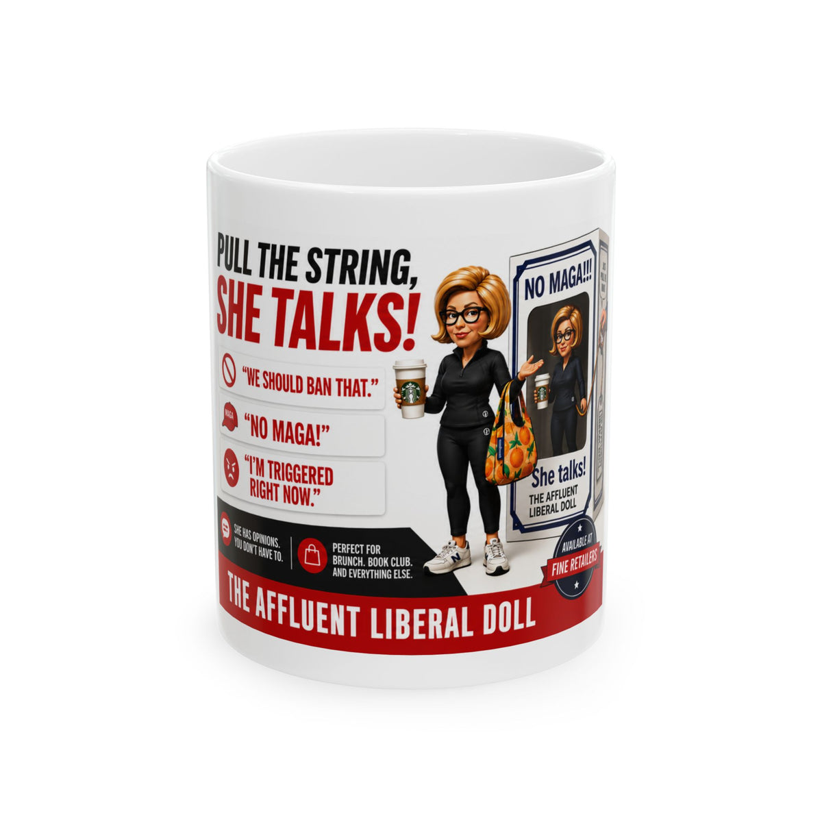 The Affluent Liberal Doll Funny Political Mug | Gag Gift