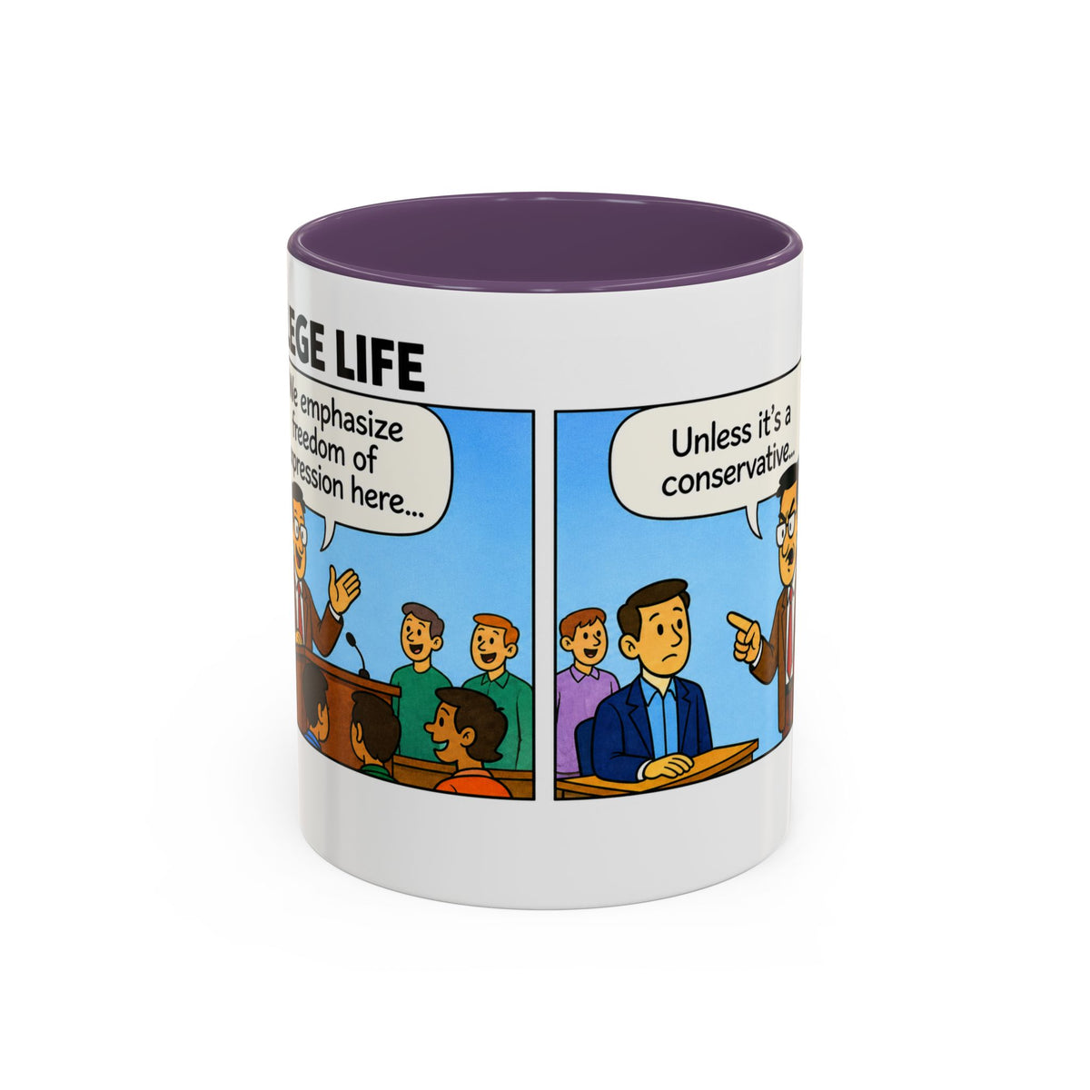"College Life" Political Satire Comic Accent Coffee Mug – Funny Conservative Freedom of Speech Gag Gift