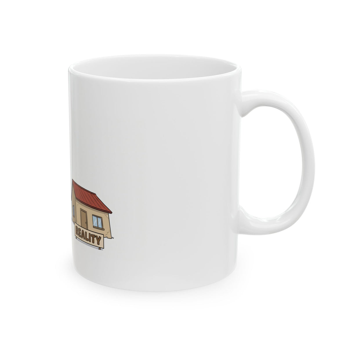 Ceramic Mug — American Women "Expectation vs Reality" Funny Real Estate Coffee Cup